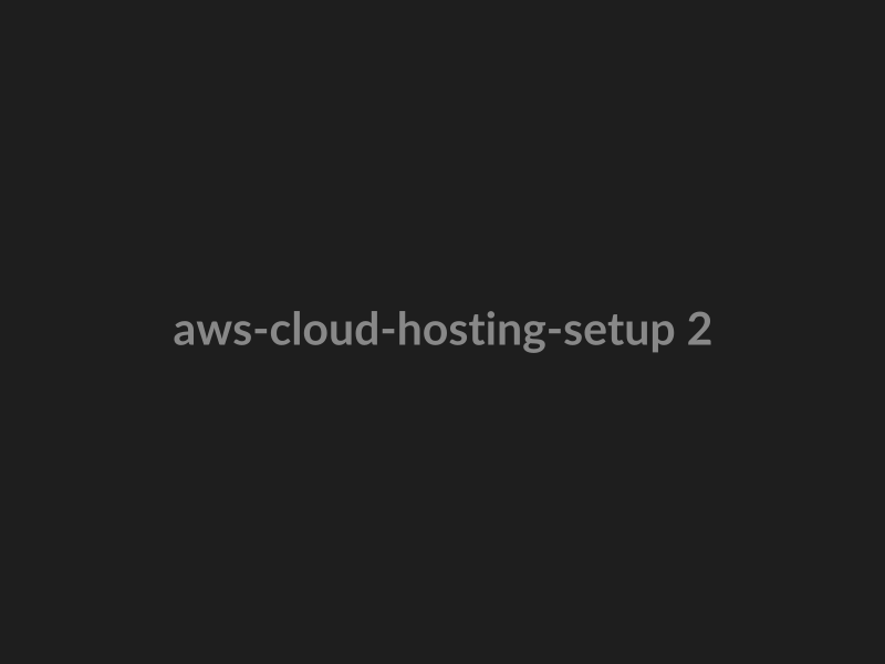 AWS Cloud Hosting Setup preview 2