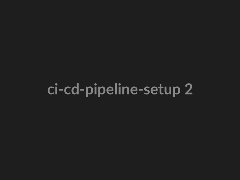 CI/CD Pipeline Setup preview 2