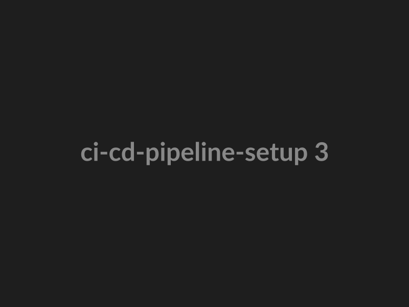 CI/CD Pipeline Setup preview 3